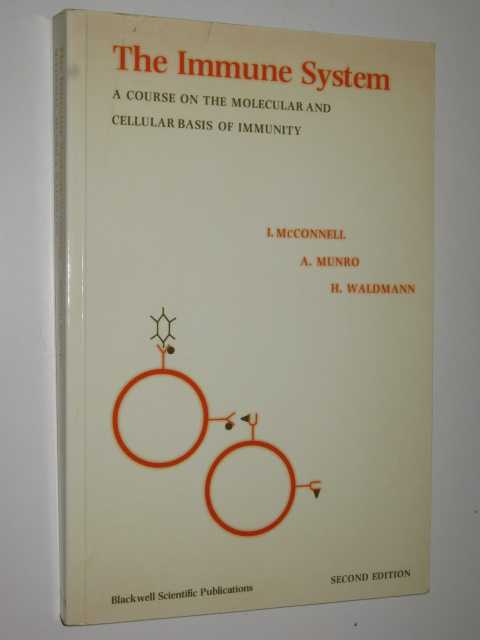 The Immune System : A Course On The Molecular And Cellular Basis Of Immunity