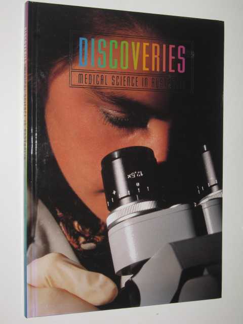 Discoveries : Medical Science In Australia