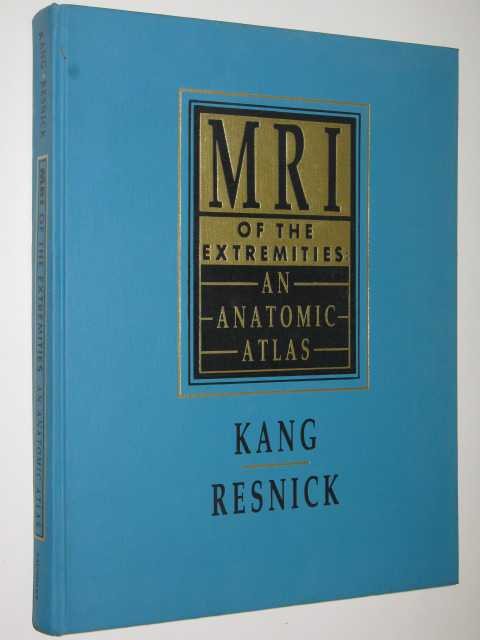 MRI Of The Extremities : An Anatomic Atlas