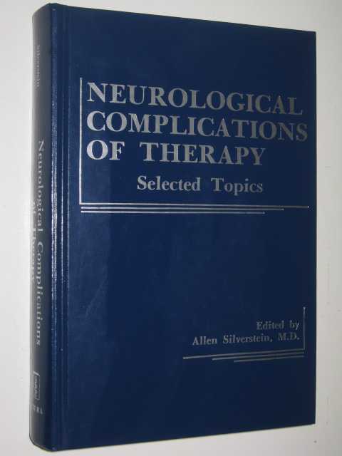 Neurological Complications Of Therapy : Selected Topics