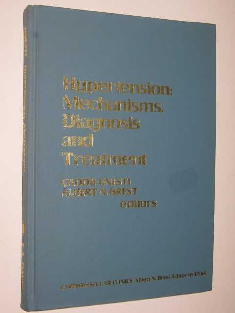 Hypertension : Mechanisms, Diagnosis And Treatment