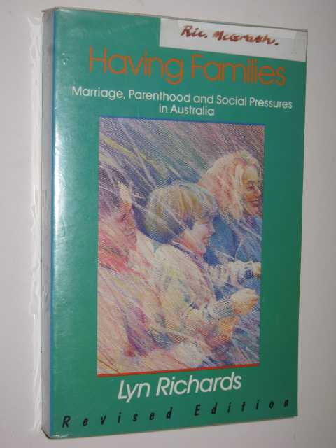Having Families : Marriage, Parenthood And Social Pressures In Australia