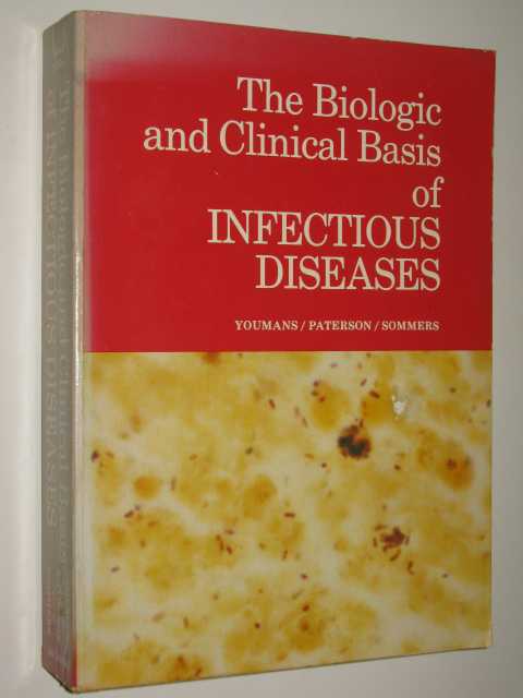 The Biologic And Clinical Basis Of Infectious Diseases