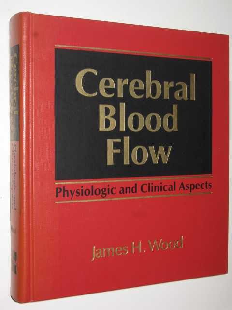 Cerebral Blood Flow : Physiologic And Clinical Aspects