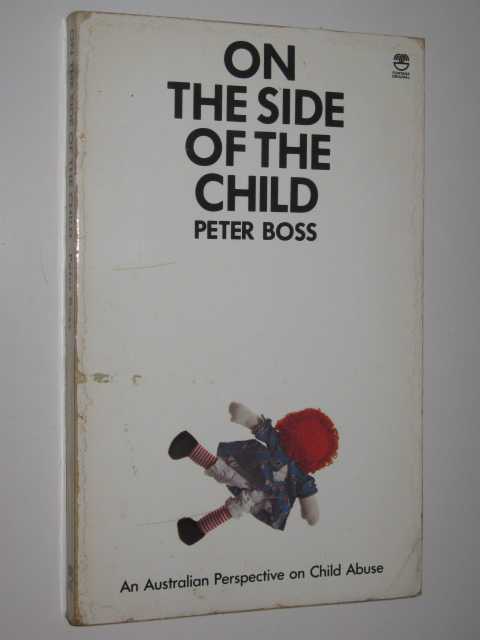 On The Side Of the Child : An Australian Perspective On Child Abuse