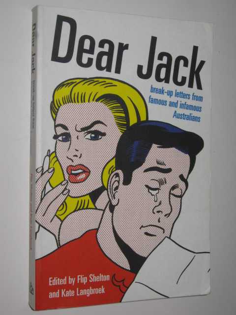 Dear Jack : Break-up Letters From Famous And Infamous Letters