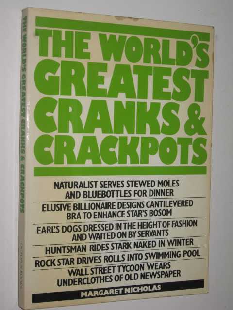 The World's Greatest Cranks & Crackpots