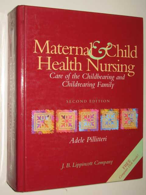 Maternal & Child Health Nursing : Care Of The Childbearing And Childrearing Family