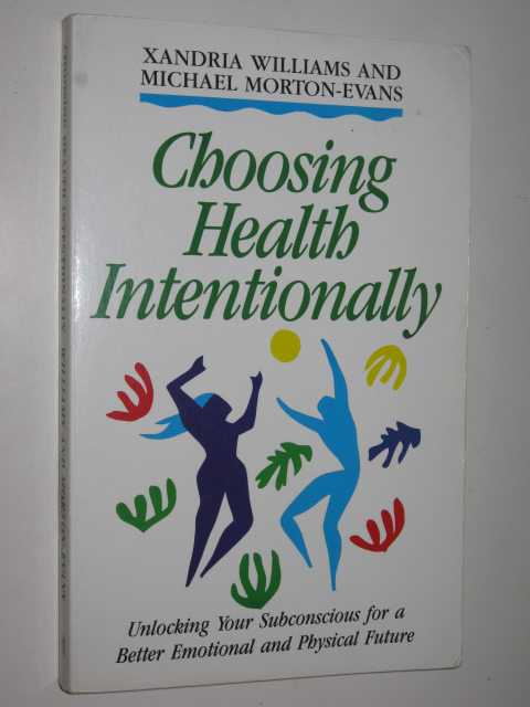 Image for Choosing Health Intentionally Choosing Health Intentionally