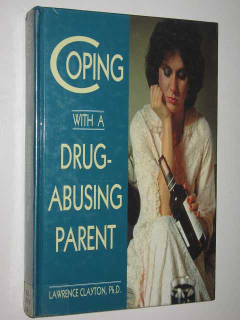 Coping With A Drug-Abusing Parent