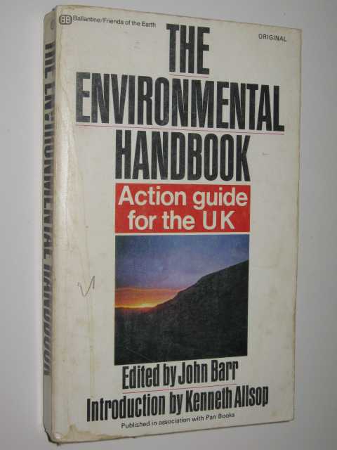 The Environmental Handbook : Action Guide For The UK