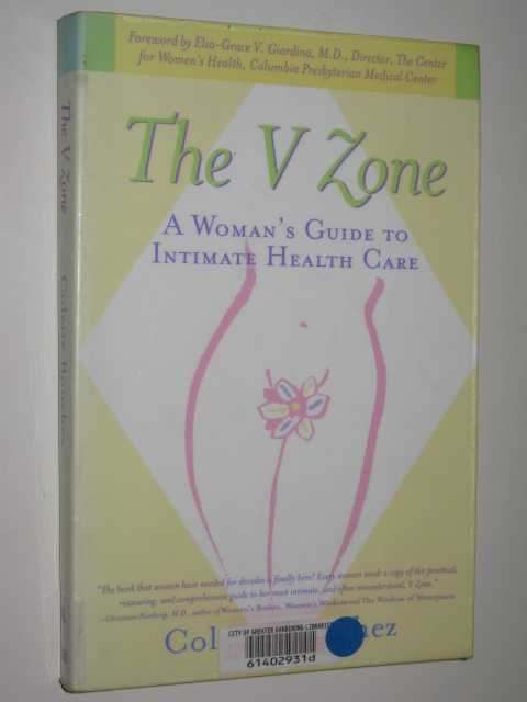 The V Zone : A Woman's Guide To Intimate Health Care