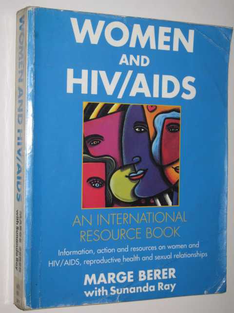 Women And HIV / AIDS : An International Resource Book