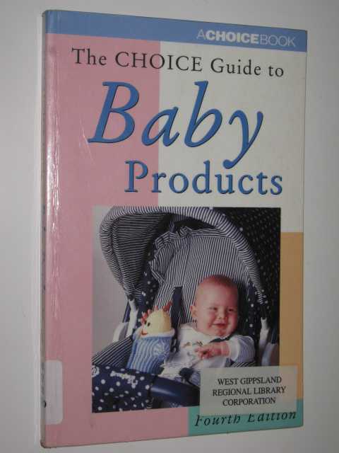 The Choice Guide To Baby Products