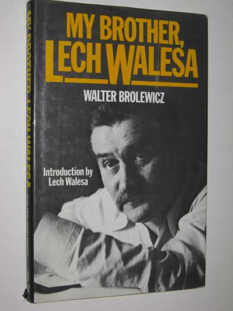 My Brother, Lech Walesa