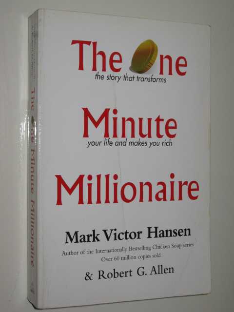 The One Minute Millionaire : The Story That Transforms Your Life & Makes You Rich