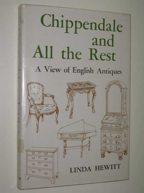 Chippendale & All The Rest : A View of English Antiques