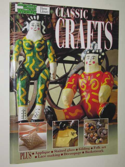 Classic Crafts - Australian Womens Weekly Home Library Series