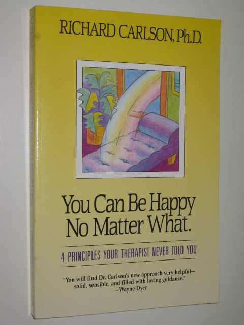 You Can Be Happy No Matter What