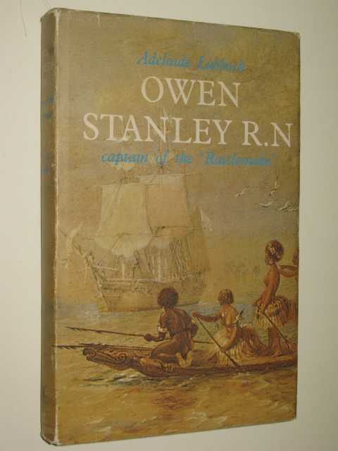 Owen Stanley R.N. : Captain Of The Rattlesnake