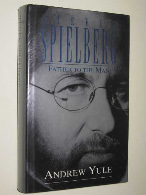 Steven Spielberg: Father To The Man