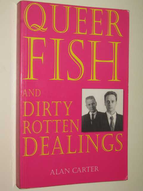 Queer Fish And Dirty Rotten Dealings