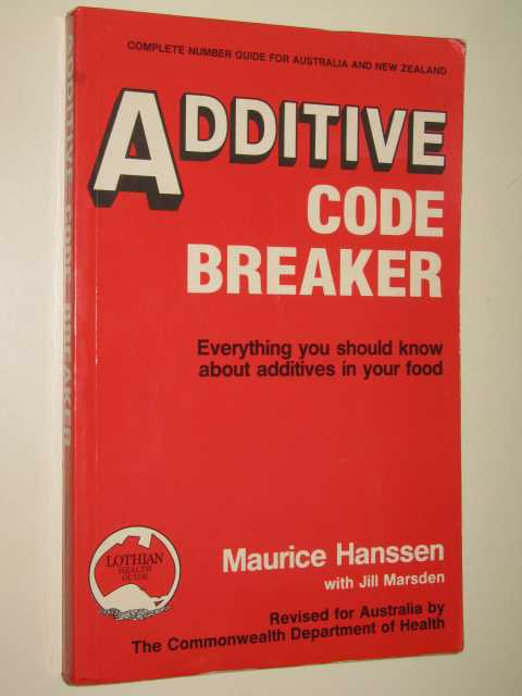 Additive Code Breaker : Everything You Should Know About Additives in Your Food