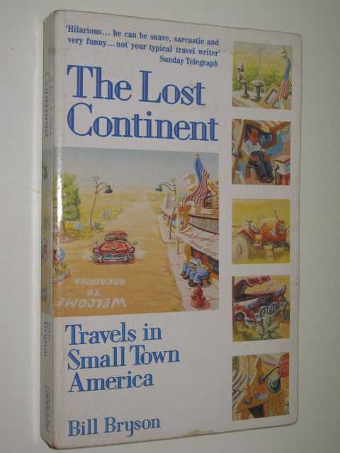 The Lost Continent : Travels In Small Town America