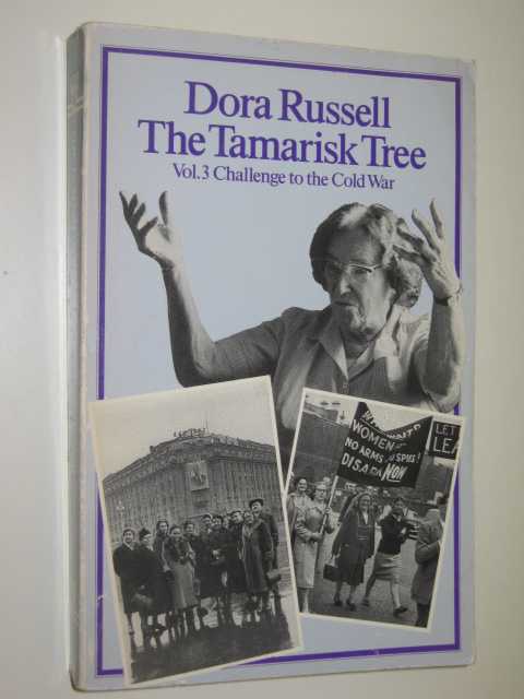 Challenge To The Cold War : The Tamarisk Tree Vol. 3