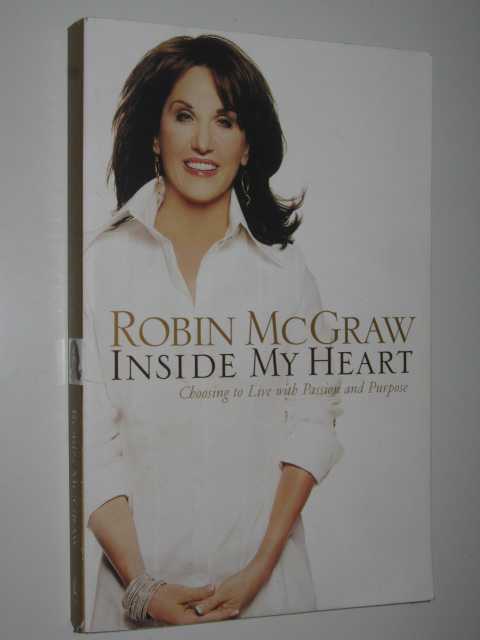 Inside My Heart : Choosing To Live With Passion & Purpose