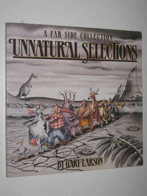 Unnatural Selections : A Far Side Collection