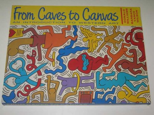 From Caves To Canvas : An Introduction To Western Art