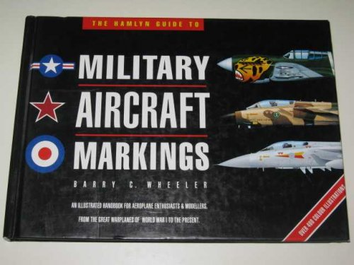 The Hamlyn Guide To Military Aricraft Markings