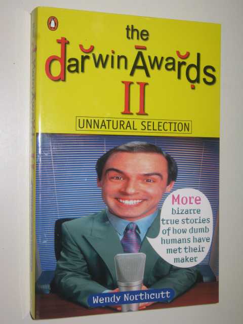 The Darwin Awards 2: Unnatural Selection