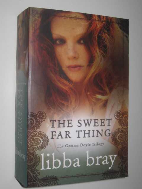 The Sweet Far Thing - Gemma Doyle Trilogy #3