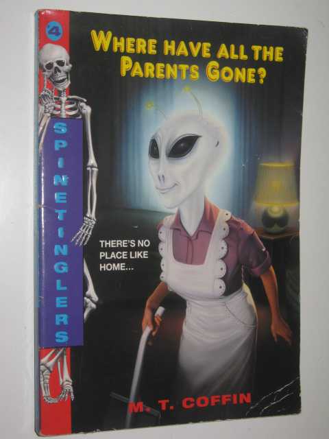 Where Have All the Parents Gone - Spinetinglers Series #4
