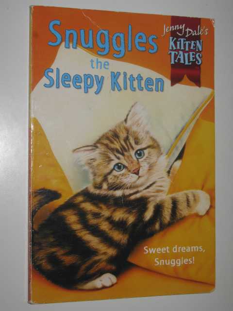 Snuggles the Sleepy Kitten - Kitten Tales Series