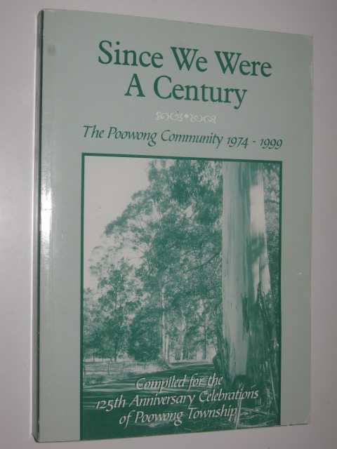 Since We Were a Century : The Poowong Community 1974-1999