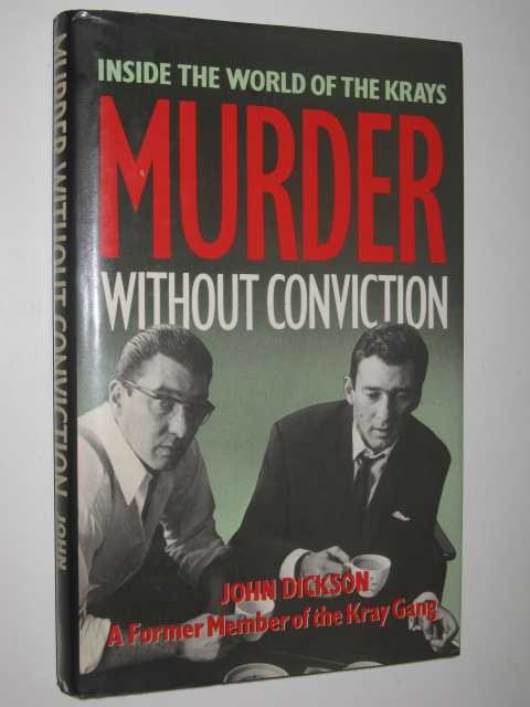 Murder Without Conviction : Inside the World of the Krays
