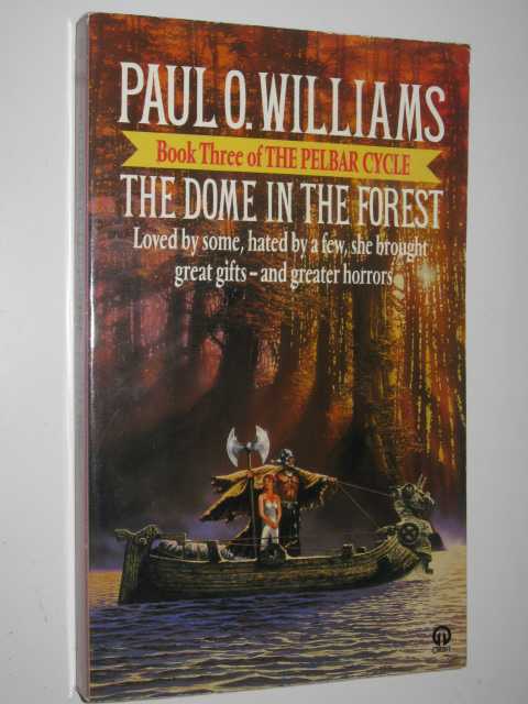 The Dome in the Forest - The Pelbar Cycle #3