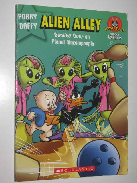Porky and Daffy in ALIEN ALLEY : Bowled Over on Planet Nincompoopia