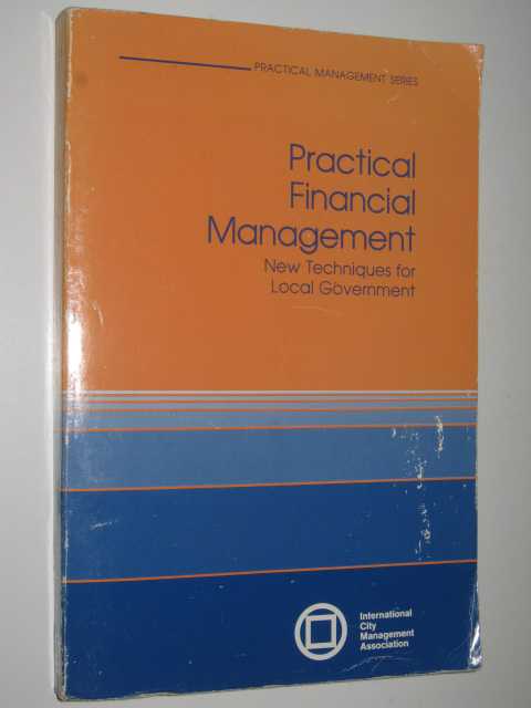 Practical Financial Management : New Techniques for Local Government
