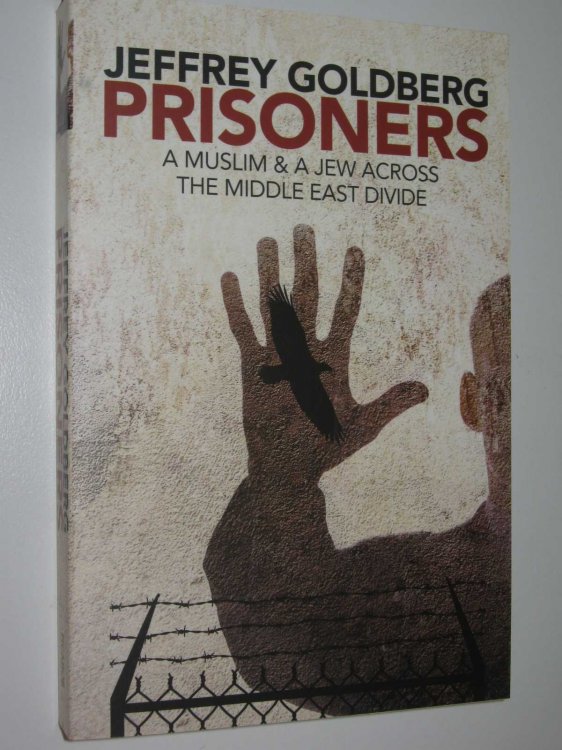 Prisoners : A Muslim & A Jew Across The Middle East Divide