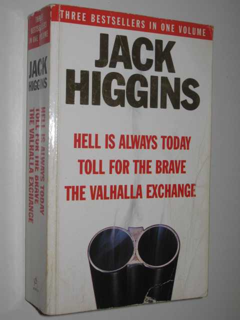 Hell Is Always Today + Toll For The Brave + The Valhalla Exchange