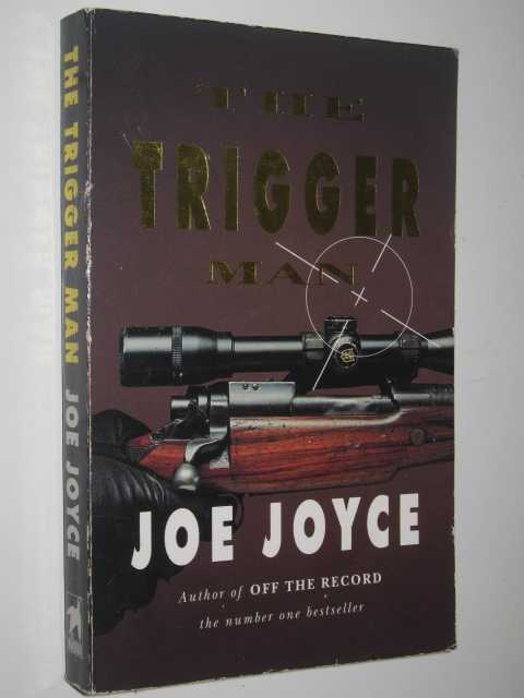 The trigger man