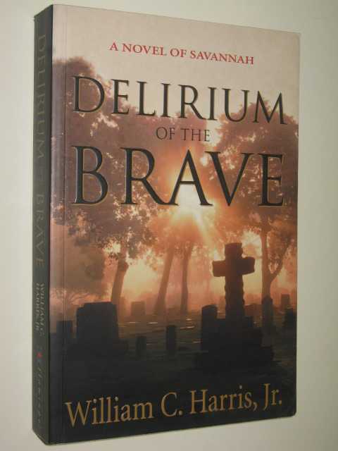 Delirium Of The Brave