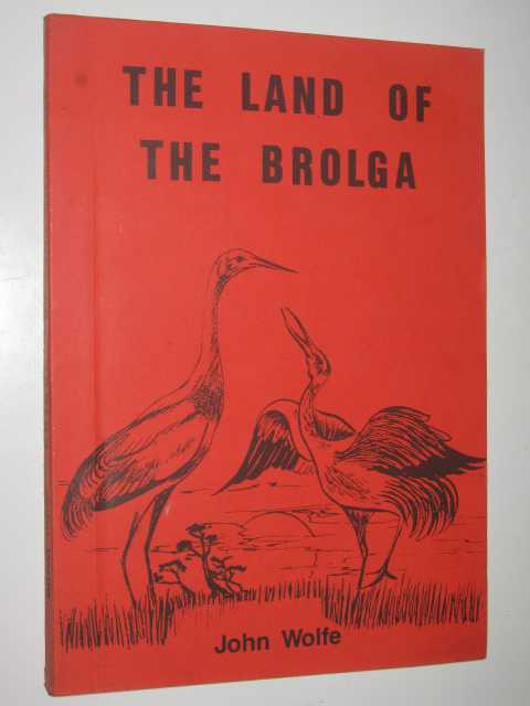 The Land of the Brolga