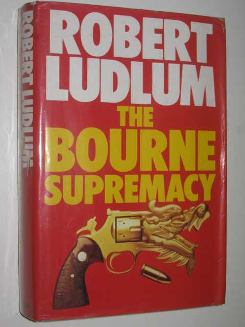 The Bourne Supremacy - Jason Bourne Series #2