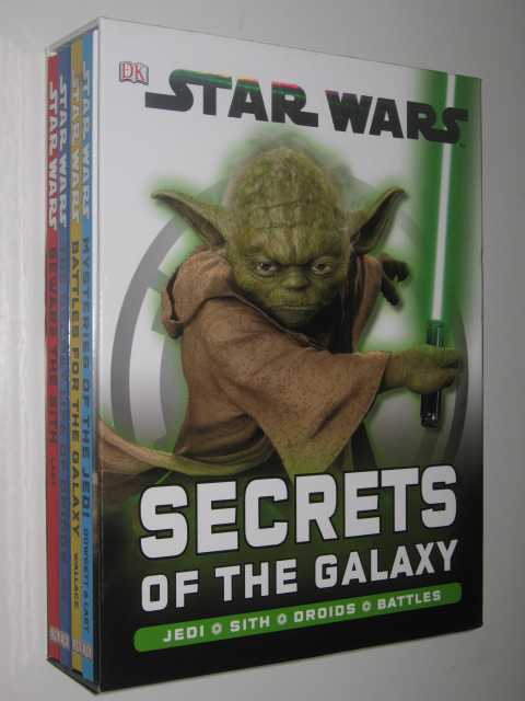 STAR WARS: Secrets of the Galaxy : Jedi ; Sith ; Droids ; Battles
