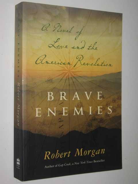 Brave Enemies : A Novel of Love and the American Revolution